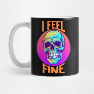 Funny Halloween skeleton Drawing: "I Feel Fine" - A Spooky Delight! Mug